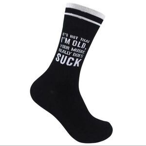 It's Not That I'm Old Your Music Really Does Suck Novelty Crew Socks Funatic Nwt